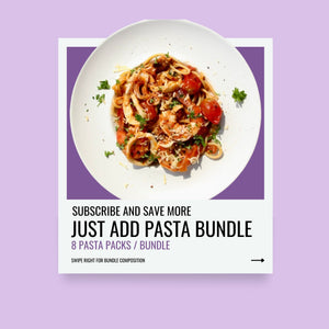 Just Add Pasta Bundle (2x4) Portions